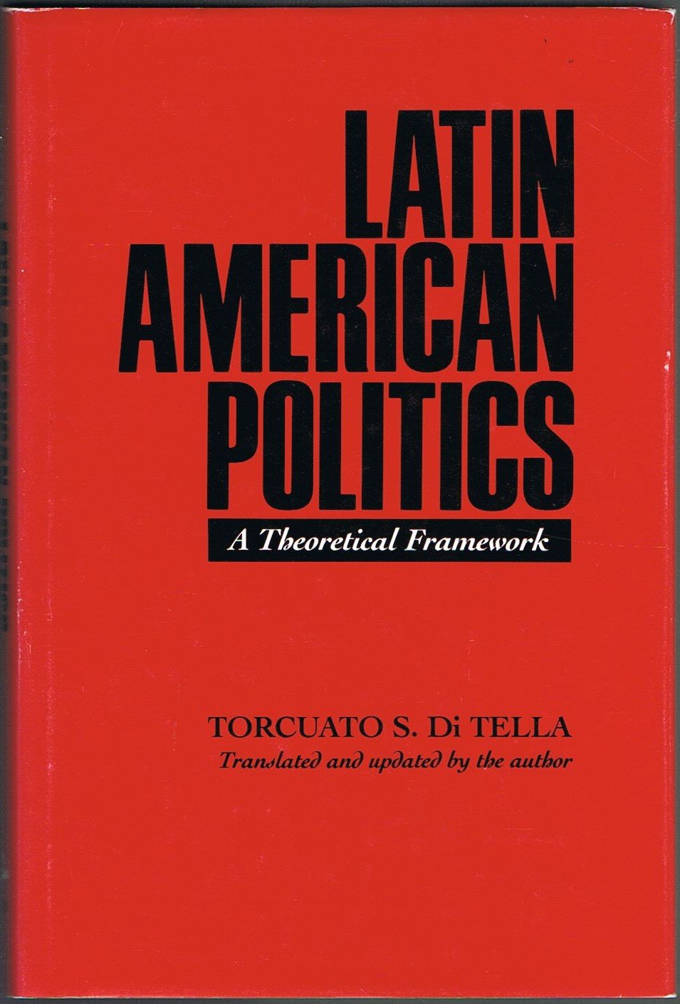 Latin American Politics: A Theoretical Framework (Translations from Latin America Series),Used