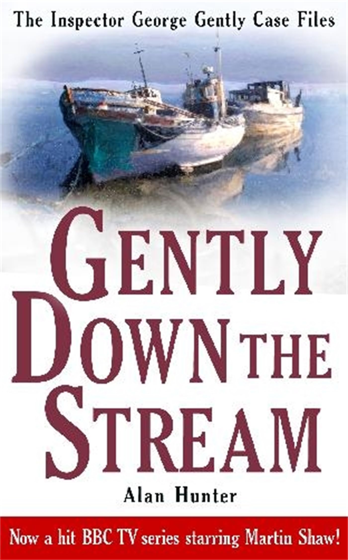 Gently Down The Stream (Inspector George Gently Case Files)
