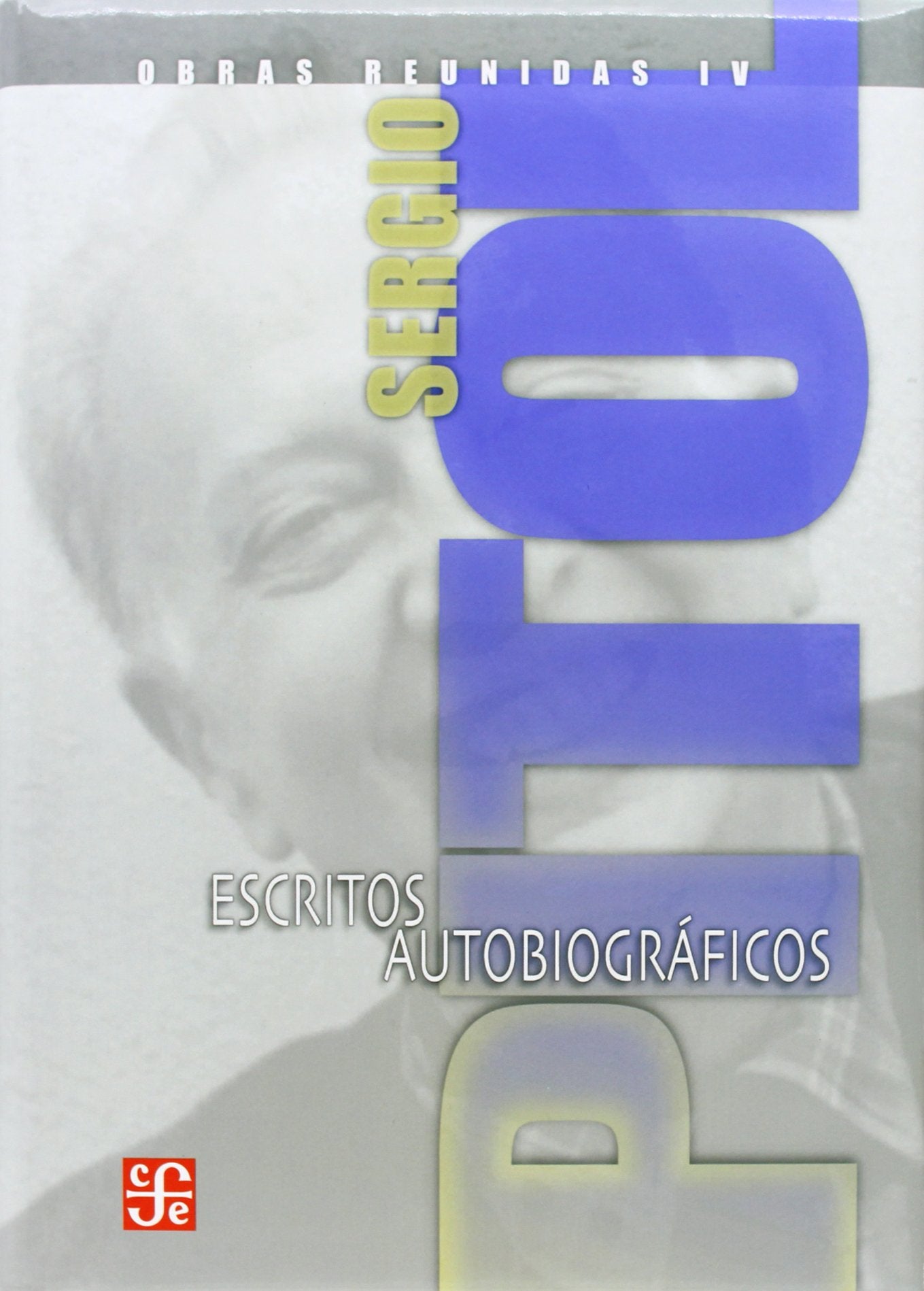 Obras reunidas IV. Escritos autobiogrficos (Spanish Edition),New