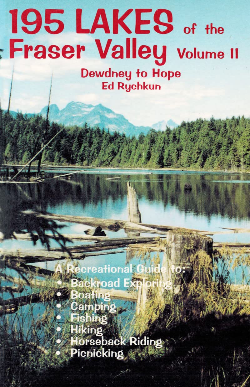 195 Lakes of the Fraser Valley, Vol. 2: Dewdney to Hope,Used