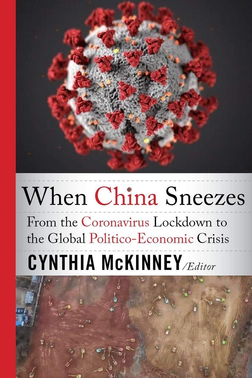 When China Sneezes: From the Coronavirus Lockdown to the Global PoliticoEconomic Crisis,Used