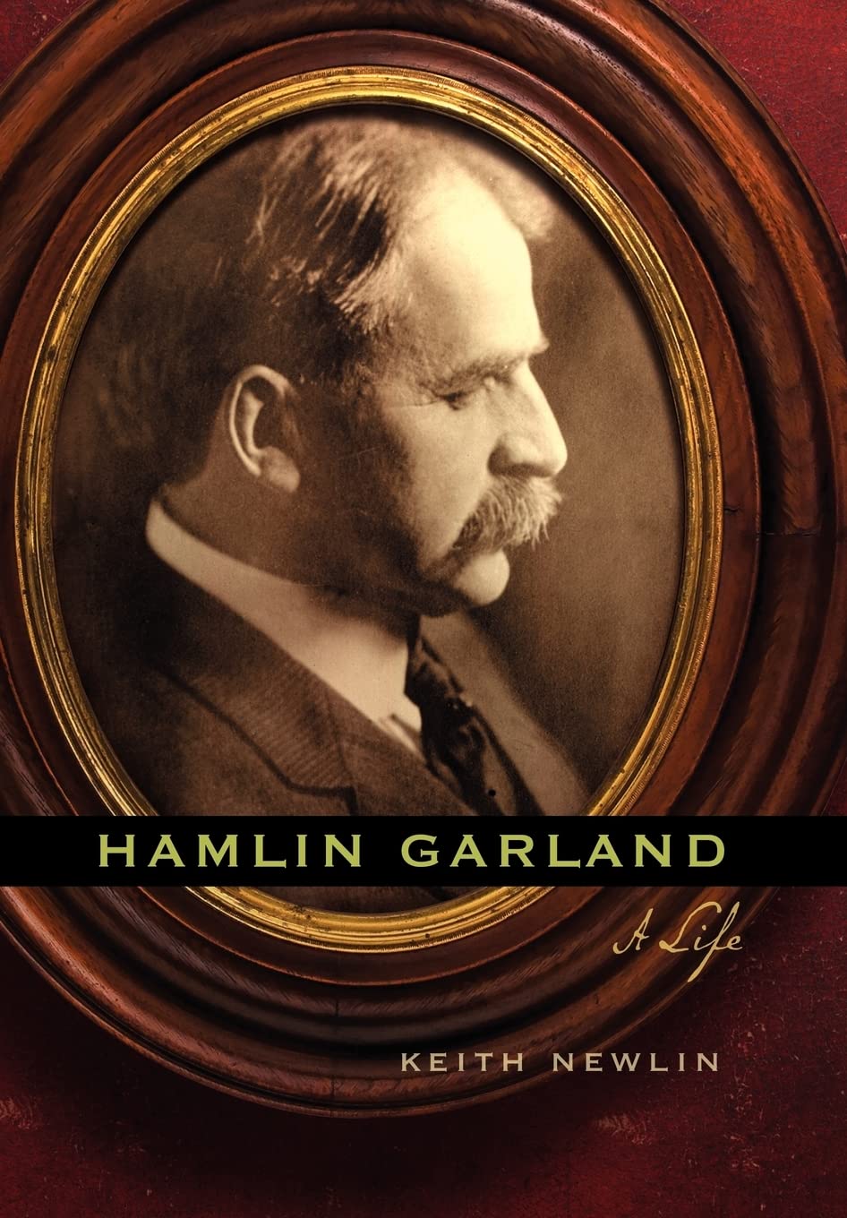 Hamlin Garland: A Life,New