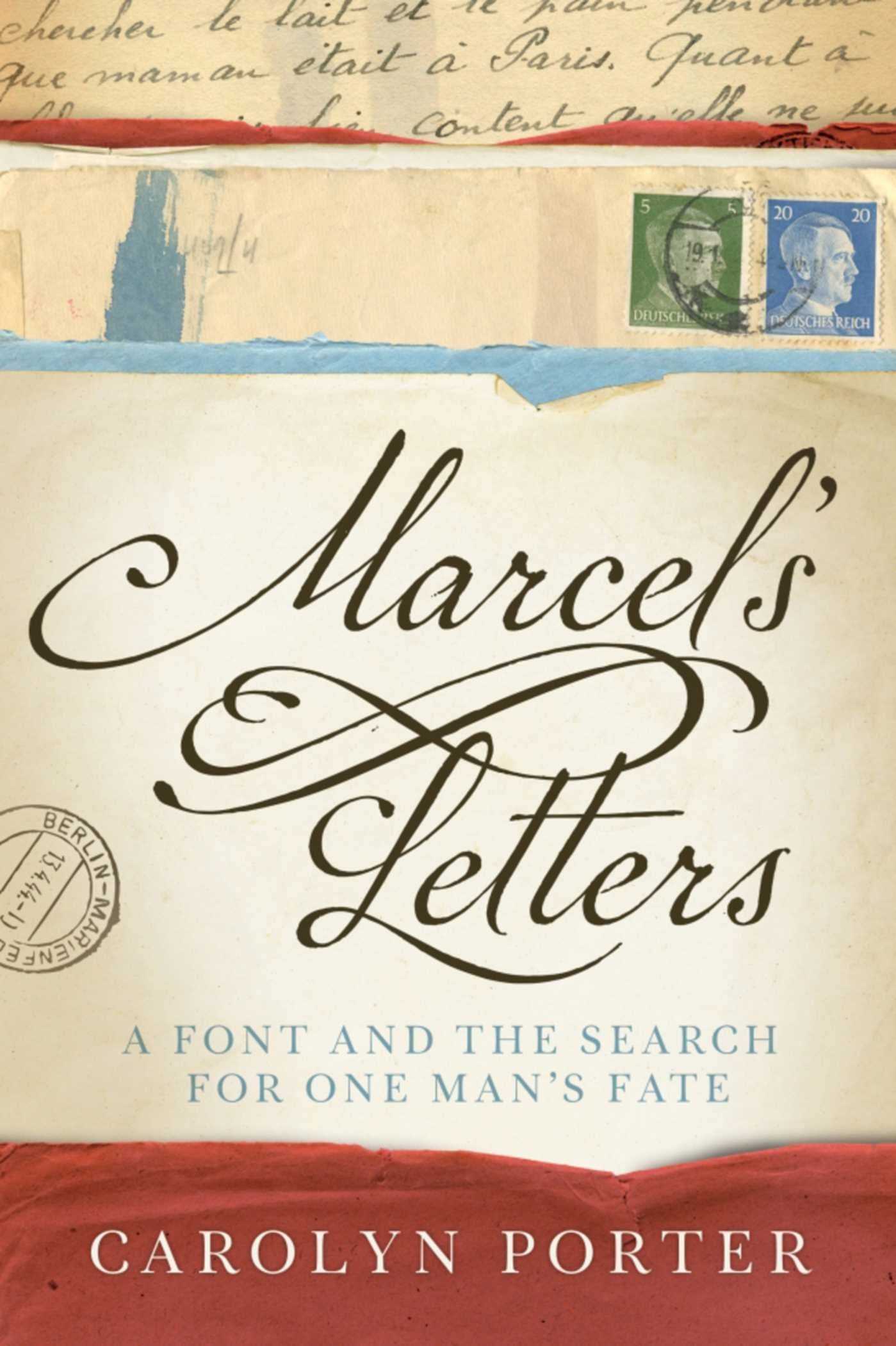 Marcel'S Letters: A Font And The Search For One Man'S Fate