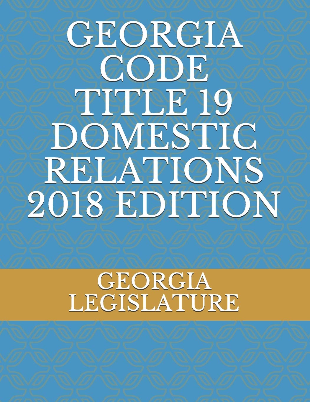 GEORGIA CODE TITLE 19 DOMESTIC RELATIONS,Used