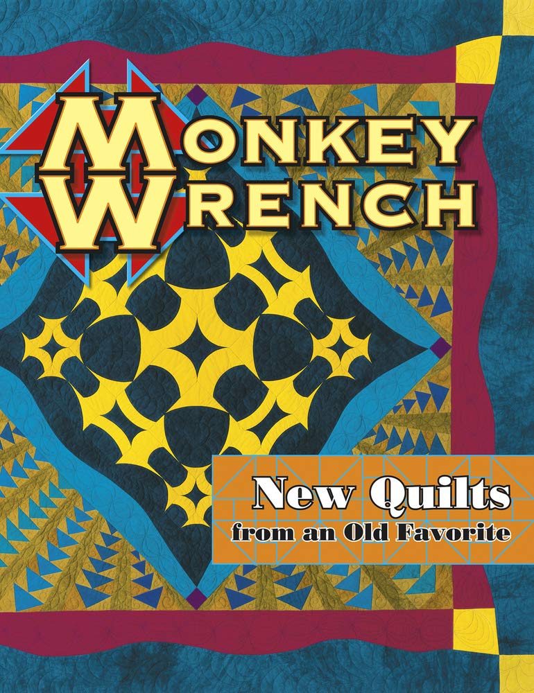 Monkey Wrench New Quilts from an Old Favorite,Used