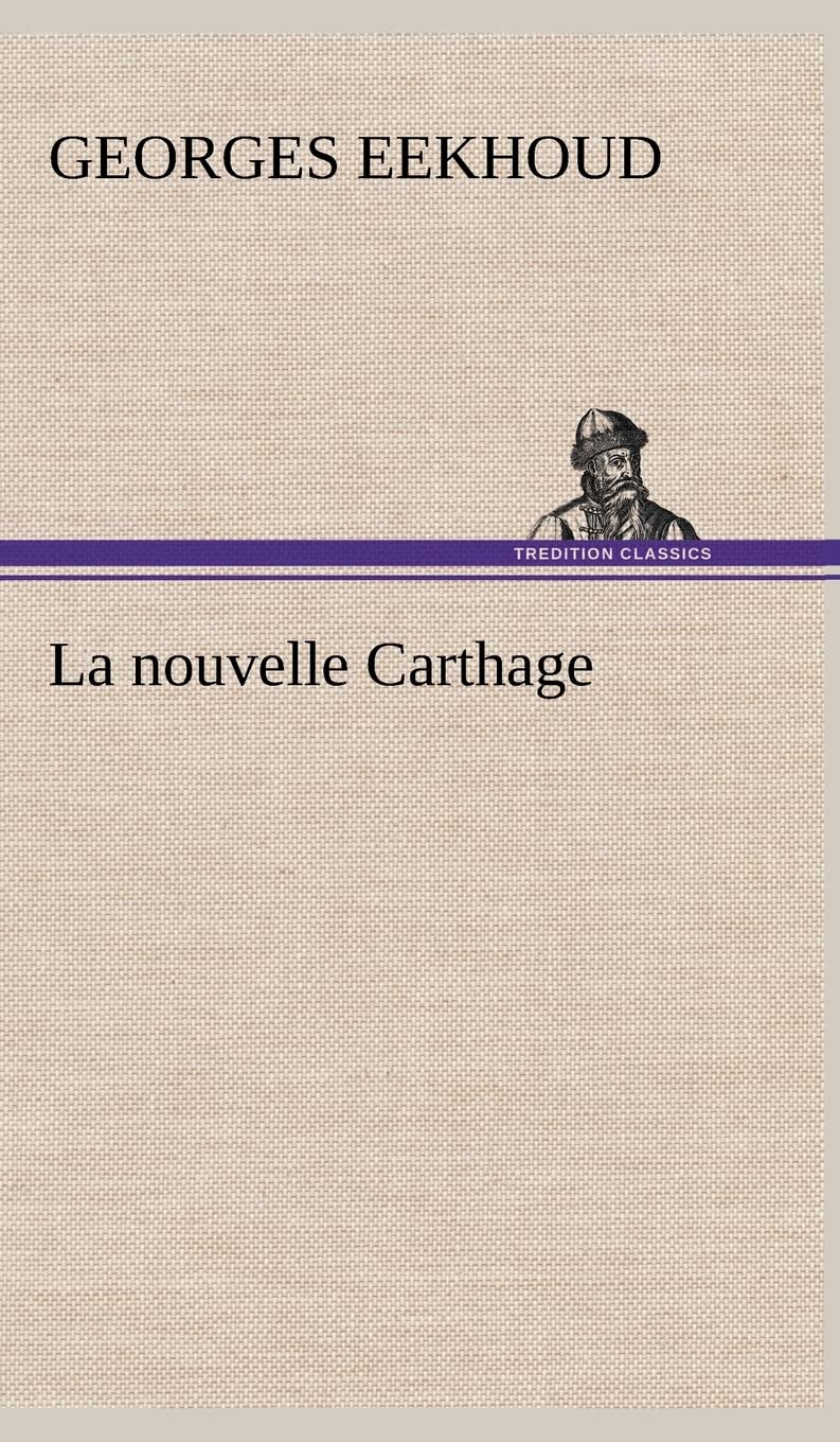 La nouvelle Carthage (French Edition),Used