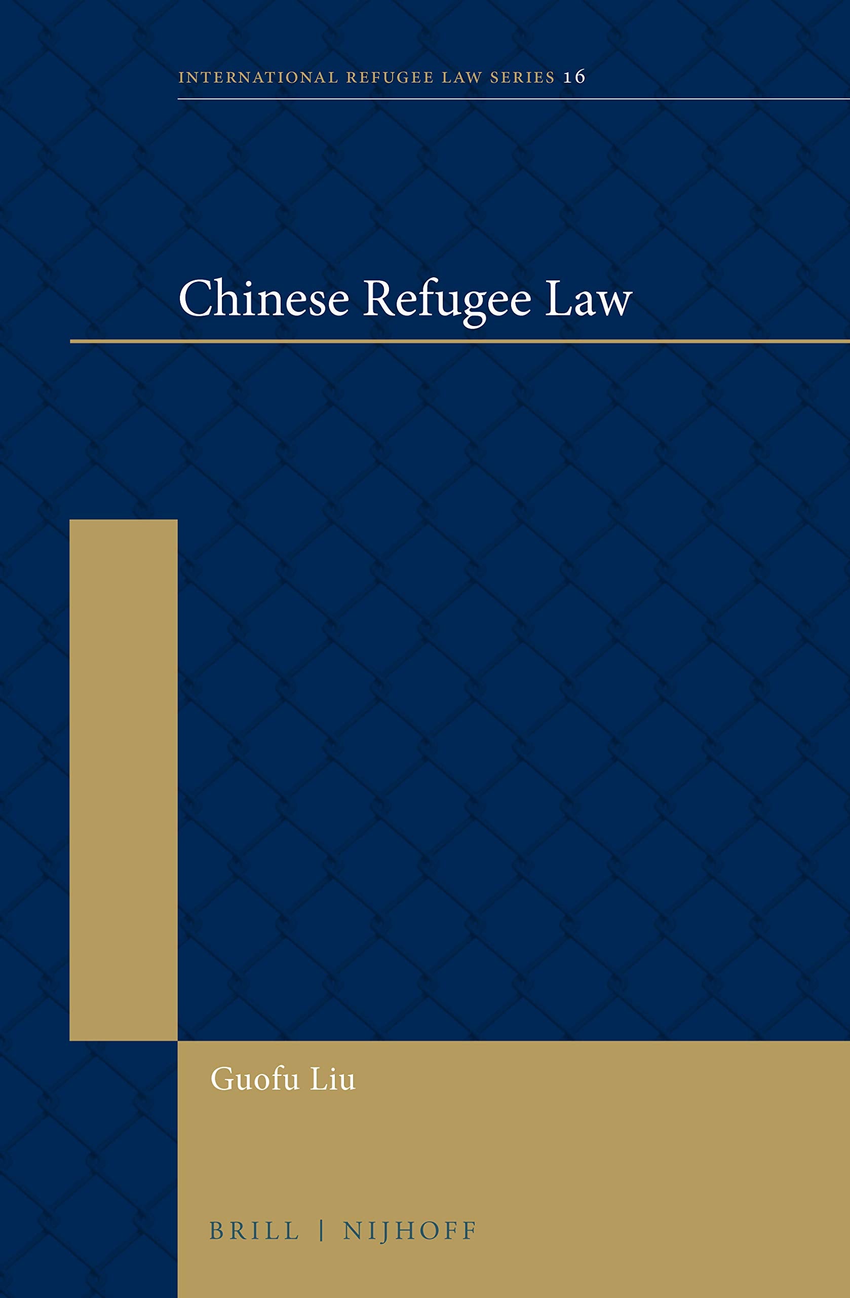 Chinese Refugee Law (International Refugee Law, 16),Used