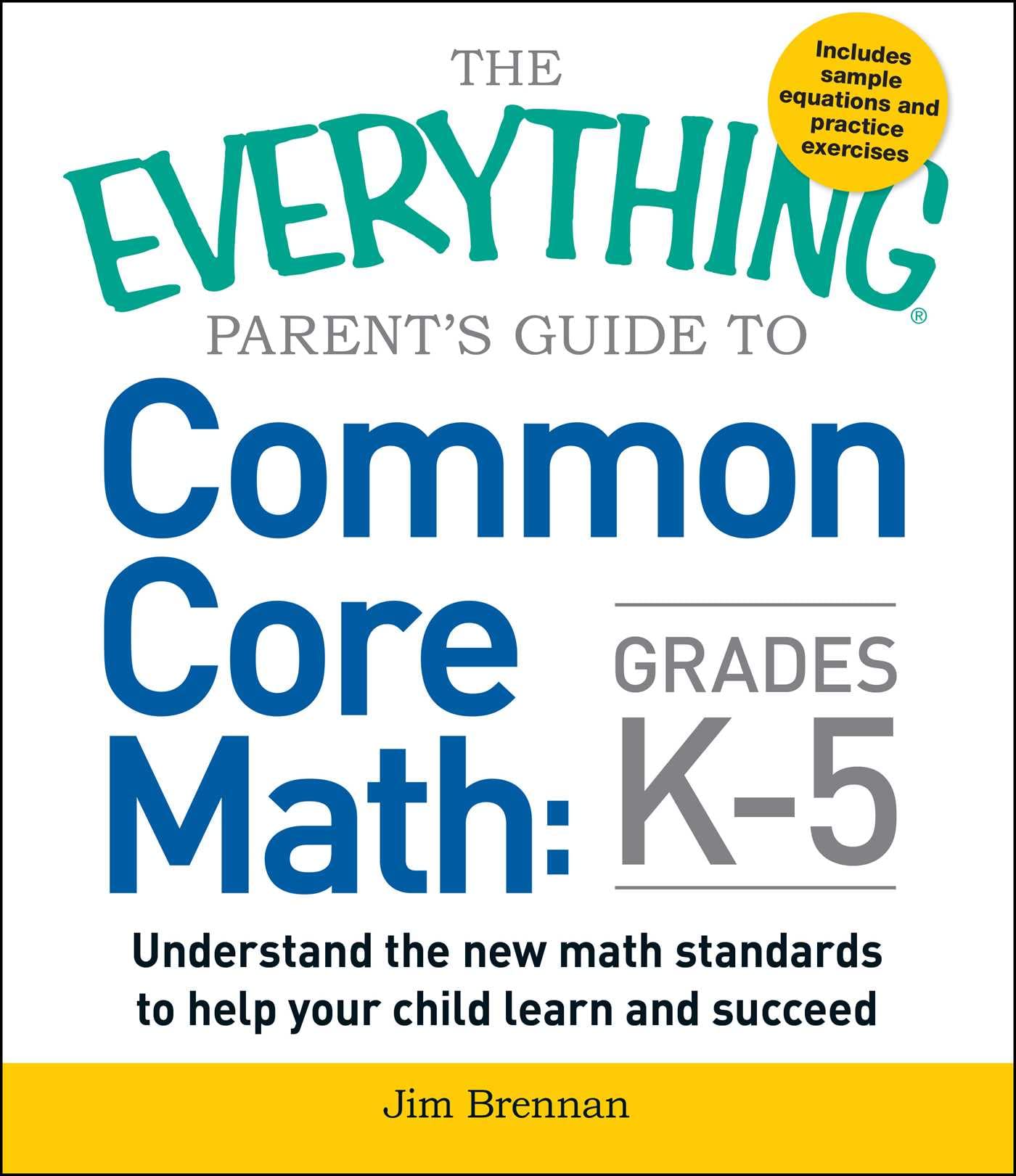 The Everything Parent's Guide to Common Core Math Grades K5 (Everything Series),Used