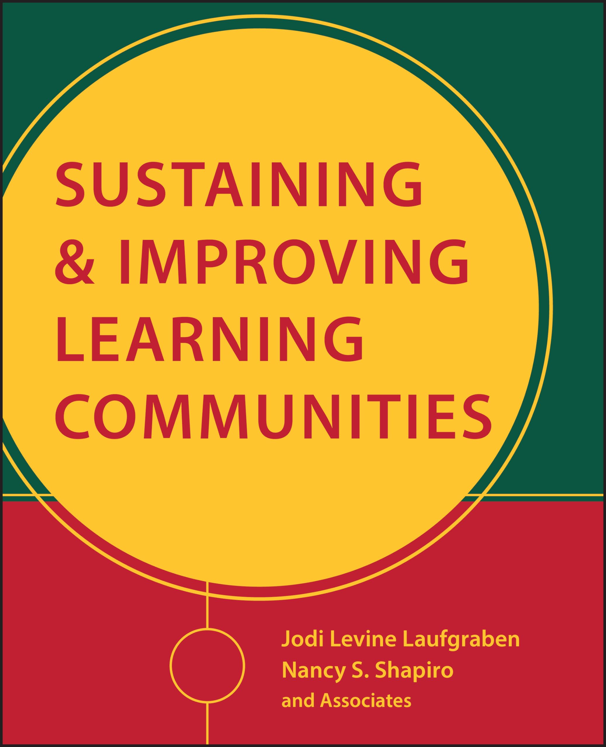 Sustaining and Improving Learning Communities,New