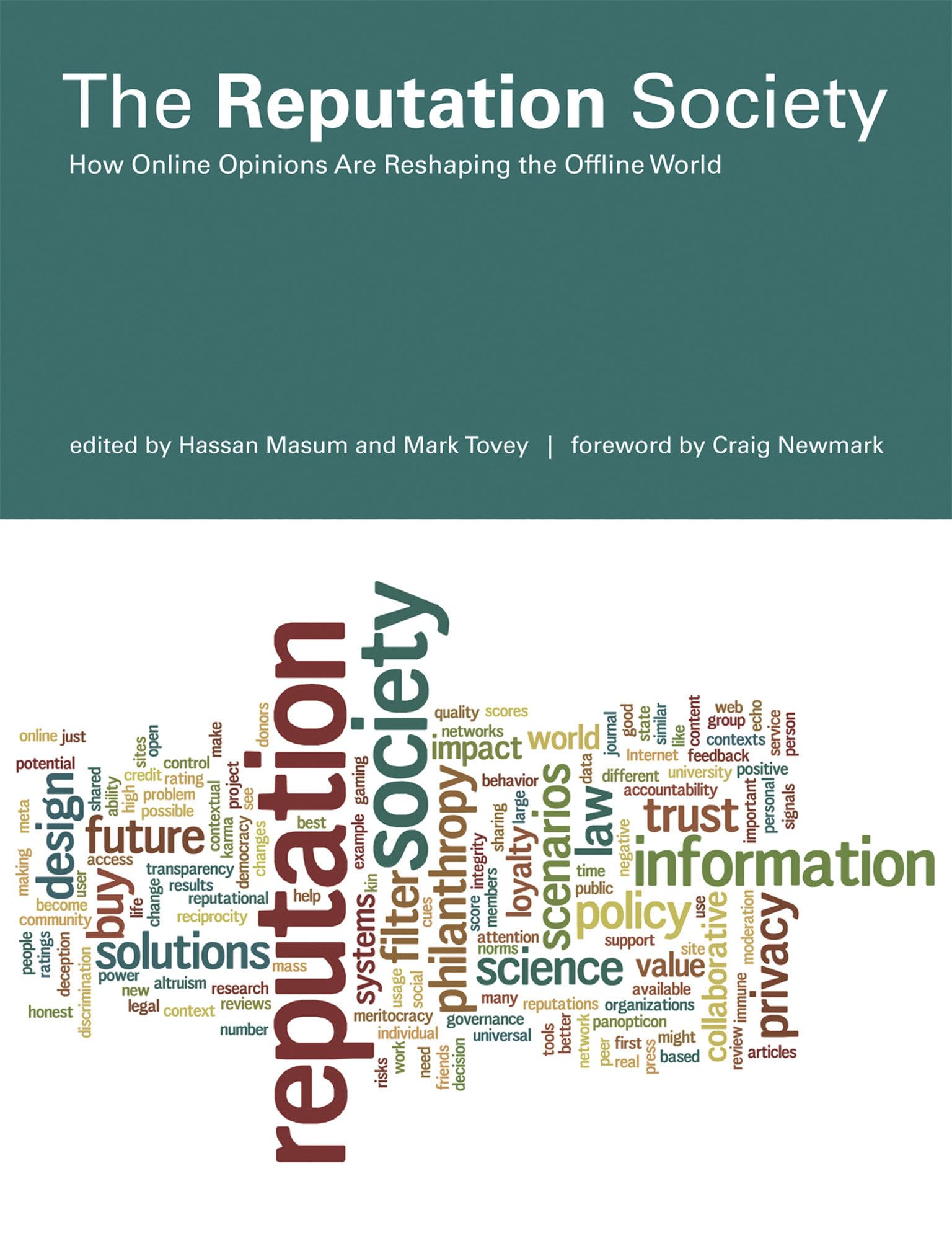 The Reputation Society: How Online Opinions Are Reshaping the Offline World (The Information Society Series),Used