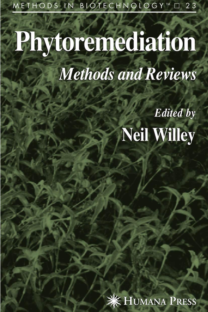 Phytoremediation: Methods and Reviews (Methods in Biotechnology, 23),New