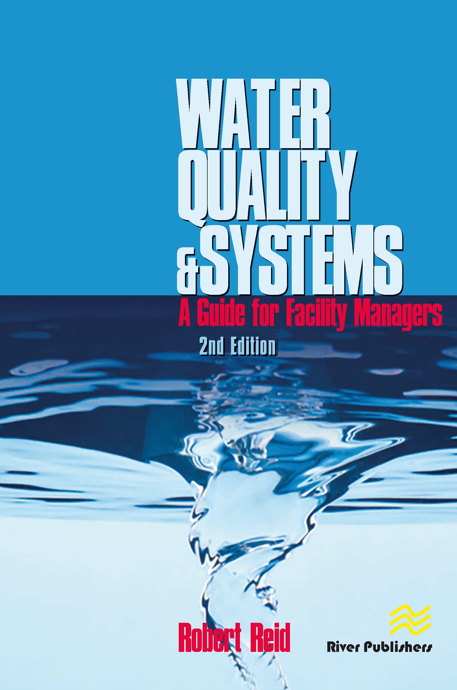 Water Quality Systems: Guide For Facility Managers,New
