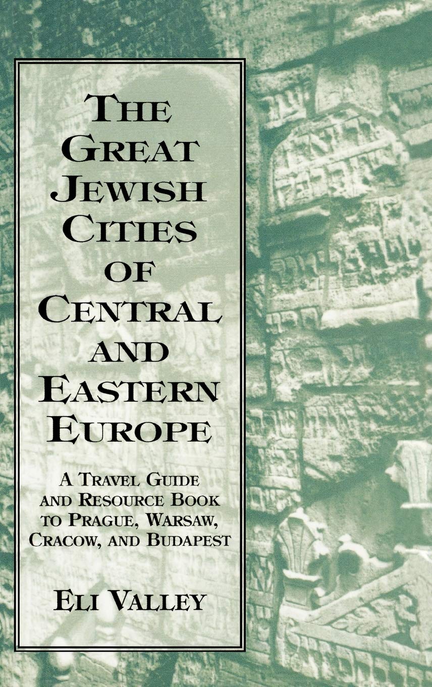 Great Jewish Cities of Central and Eastern Europe: A Travel Guide & Resource Book to Prague, Warsaw, Crakow & Budapest,Used