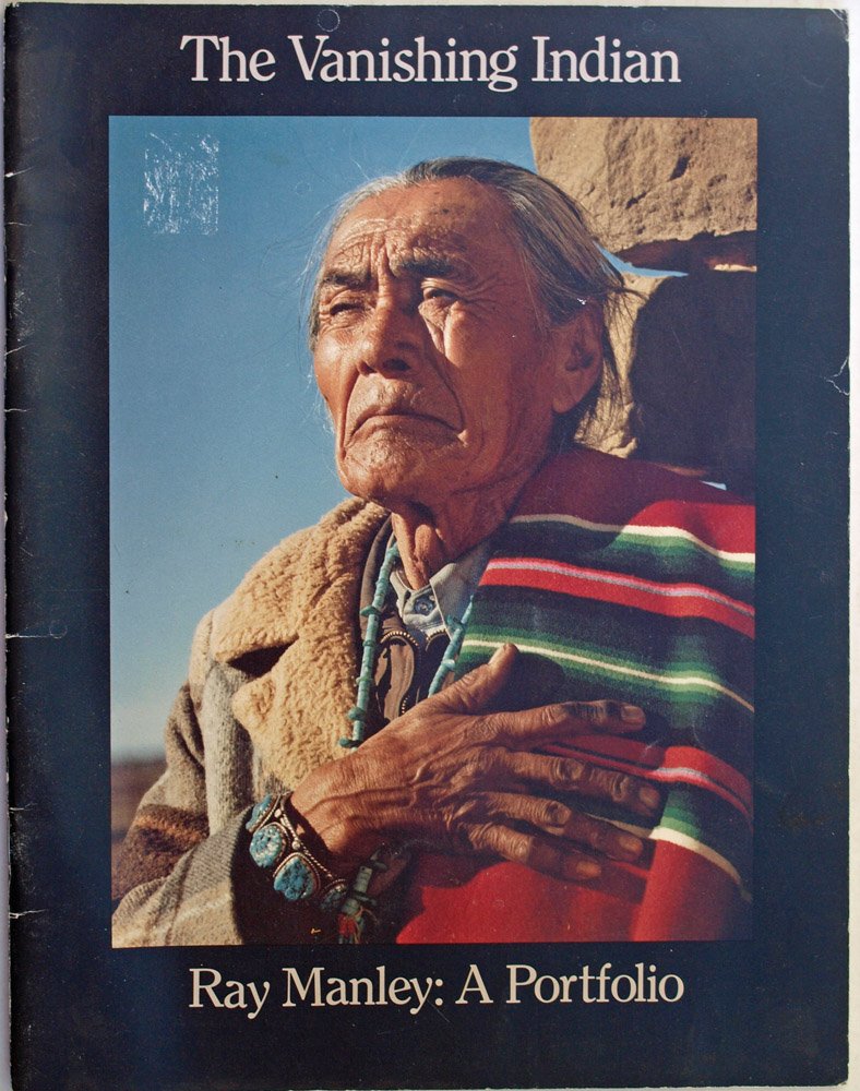 The Vanishing Indian: Ray Manley : A Portfolio,Used