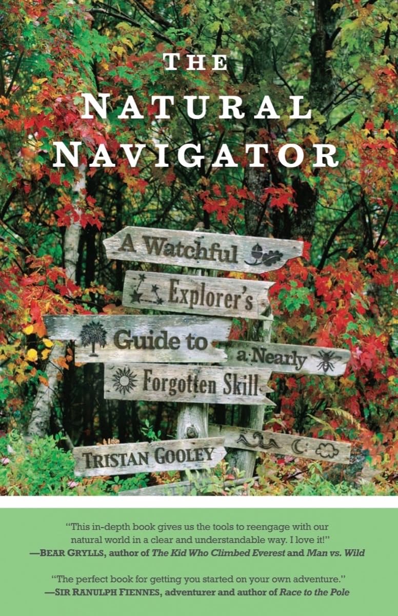 The Natural Navigator: A Watchful Explorers Guide to a Nearly Forgotten Skill,Used