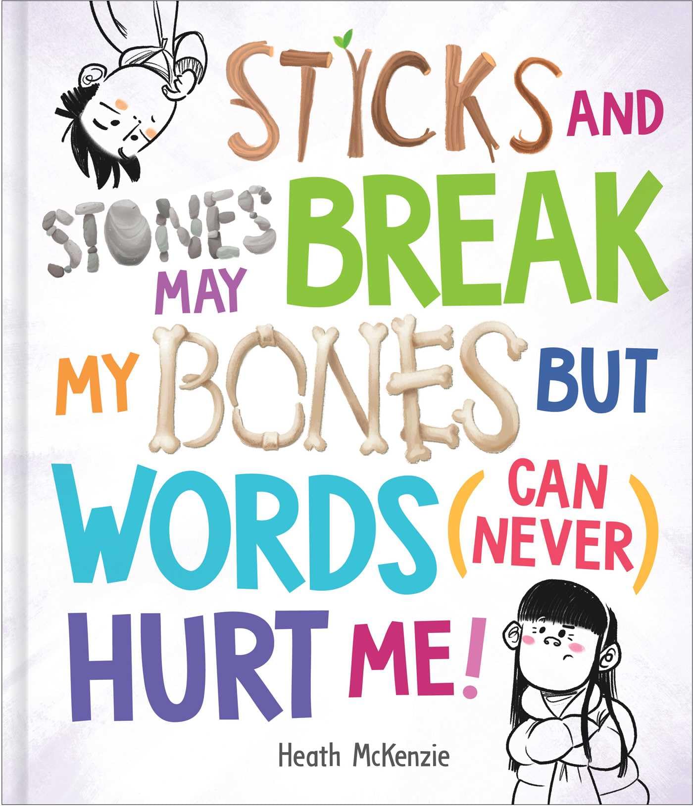 Sticks And Stones May Break My Bones But Words (Can Never) Hurt Me (Life Lessons),New