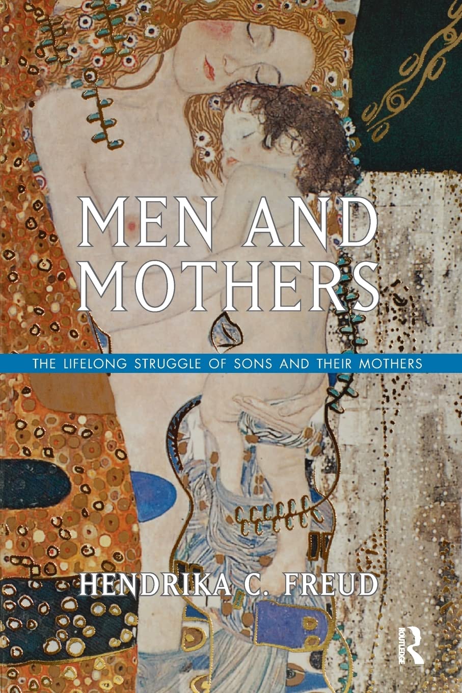 Men And Mothers: The Lifelong Struggle Of Sons And Their Mothers,Used