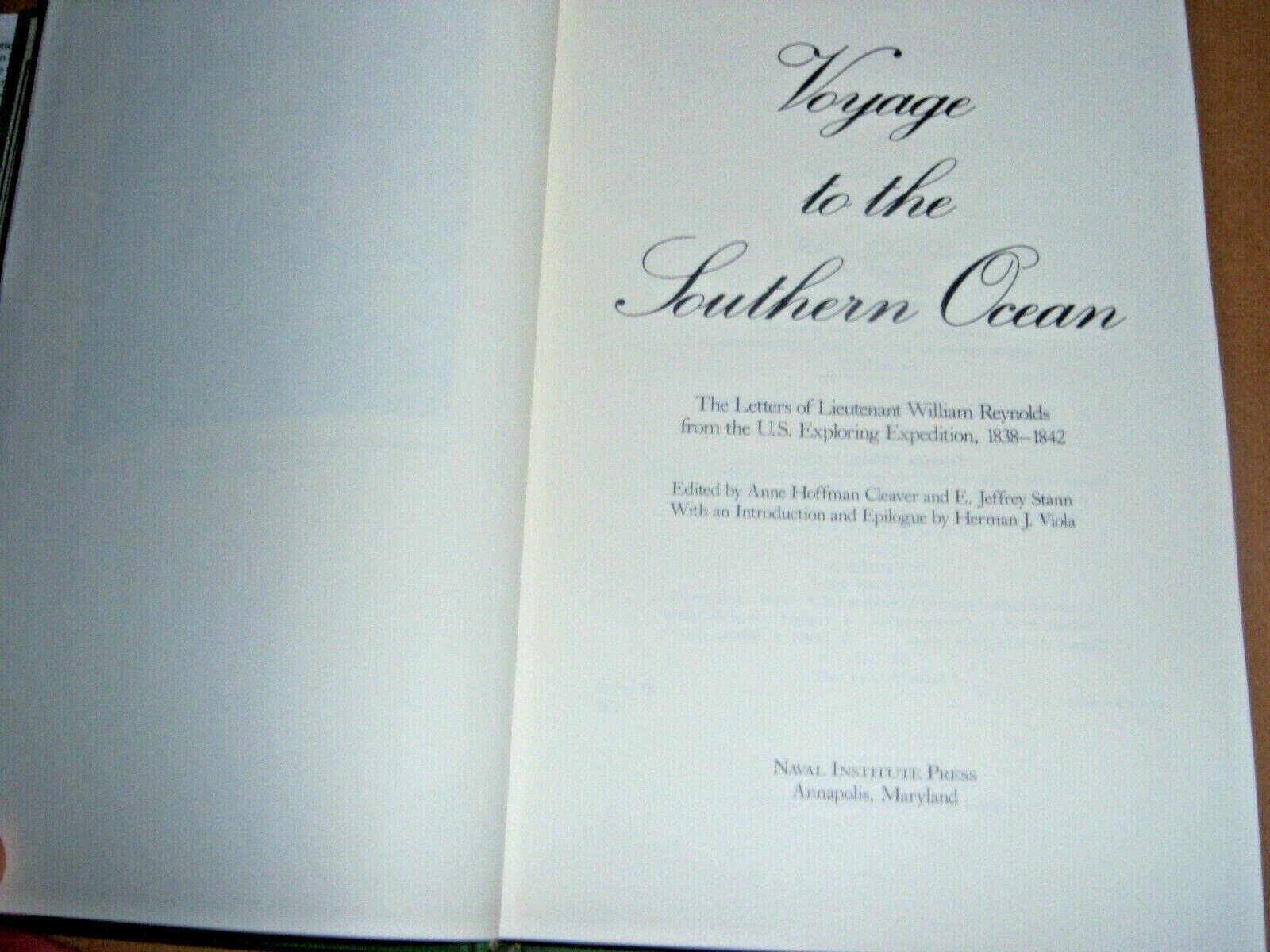 Voyage to the Southern Ocean: The Letters of Lieutenant William Reynolds from the U.S. Exploring Expedition, 18381842,Used