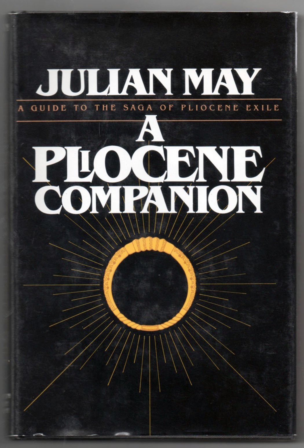 A Pliocene Companion: Being A Reader'S Guide To The Manycolored Land, The Golden Torc, The Nonborn King, The Adversary,Used