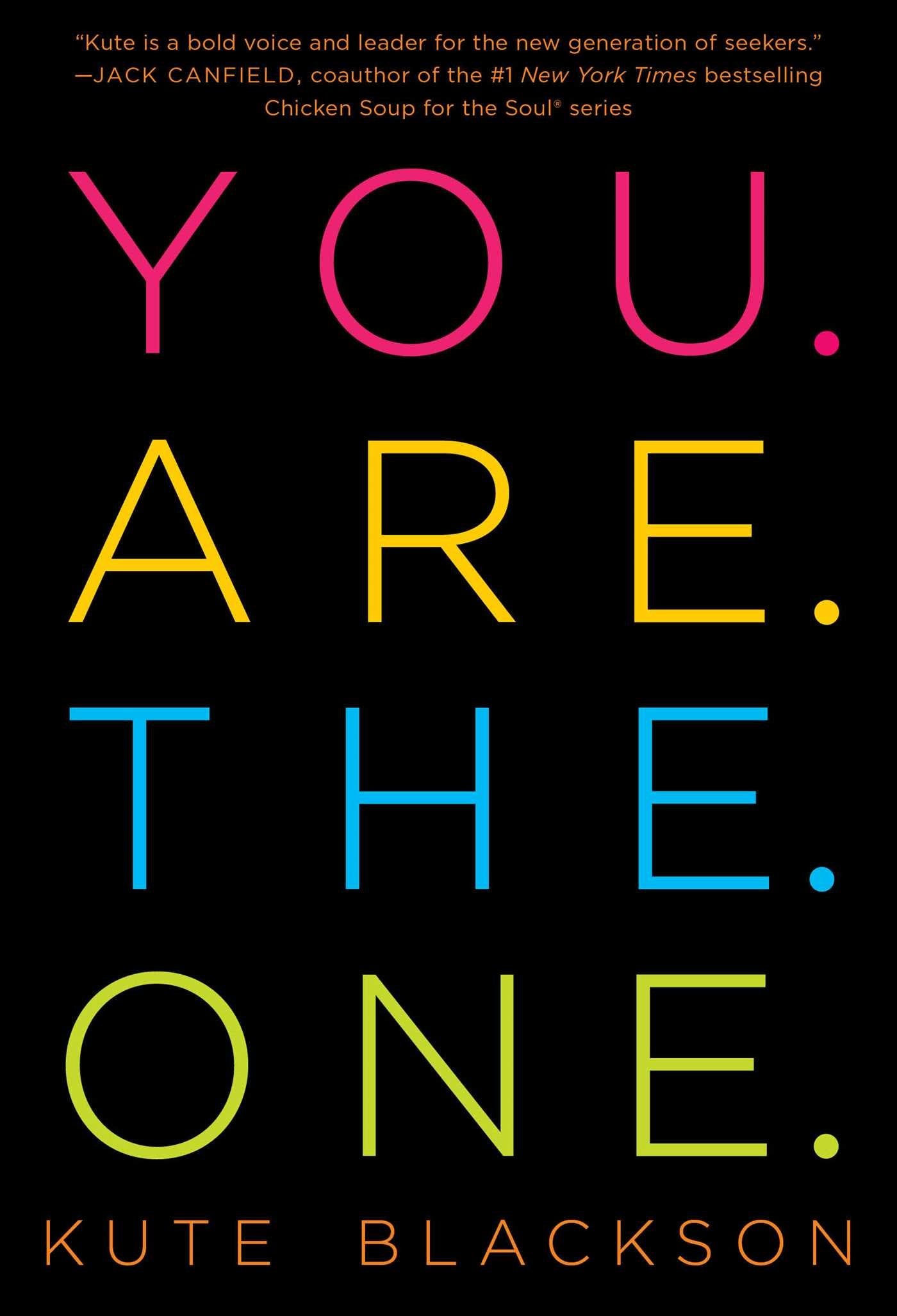 You Are The One: A Bold Adventure in Finding Purpose, Discovering the Real You, and Loving Fully,Used