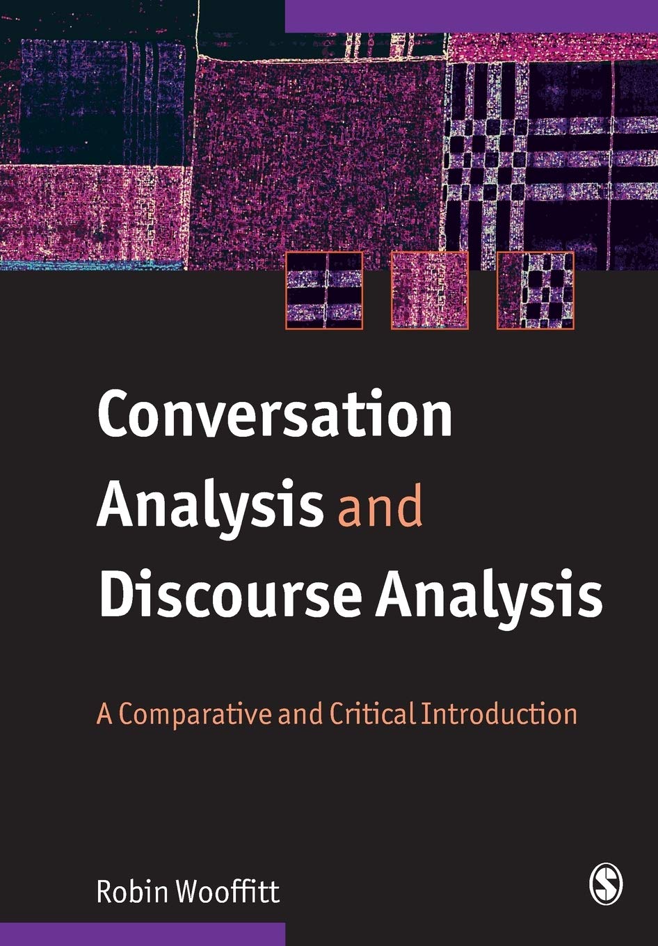 Conversation Analysis And Discourse Analysis: A Comparative And Critical Introduction