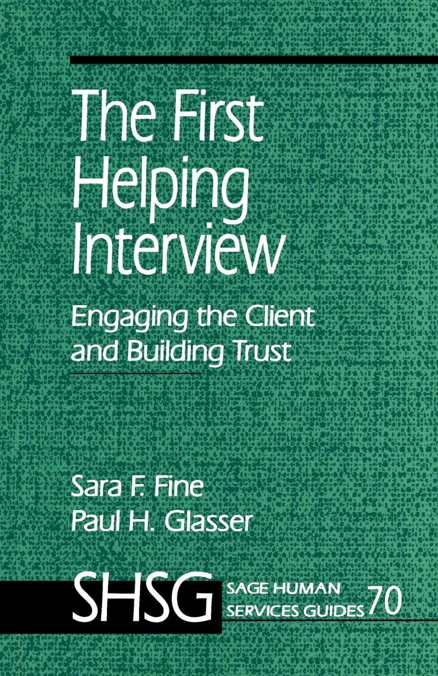 The First Helping Interview: Engaging The Client And Building Trust (Sage Human Services Guides),Used