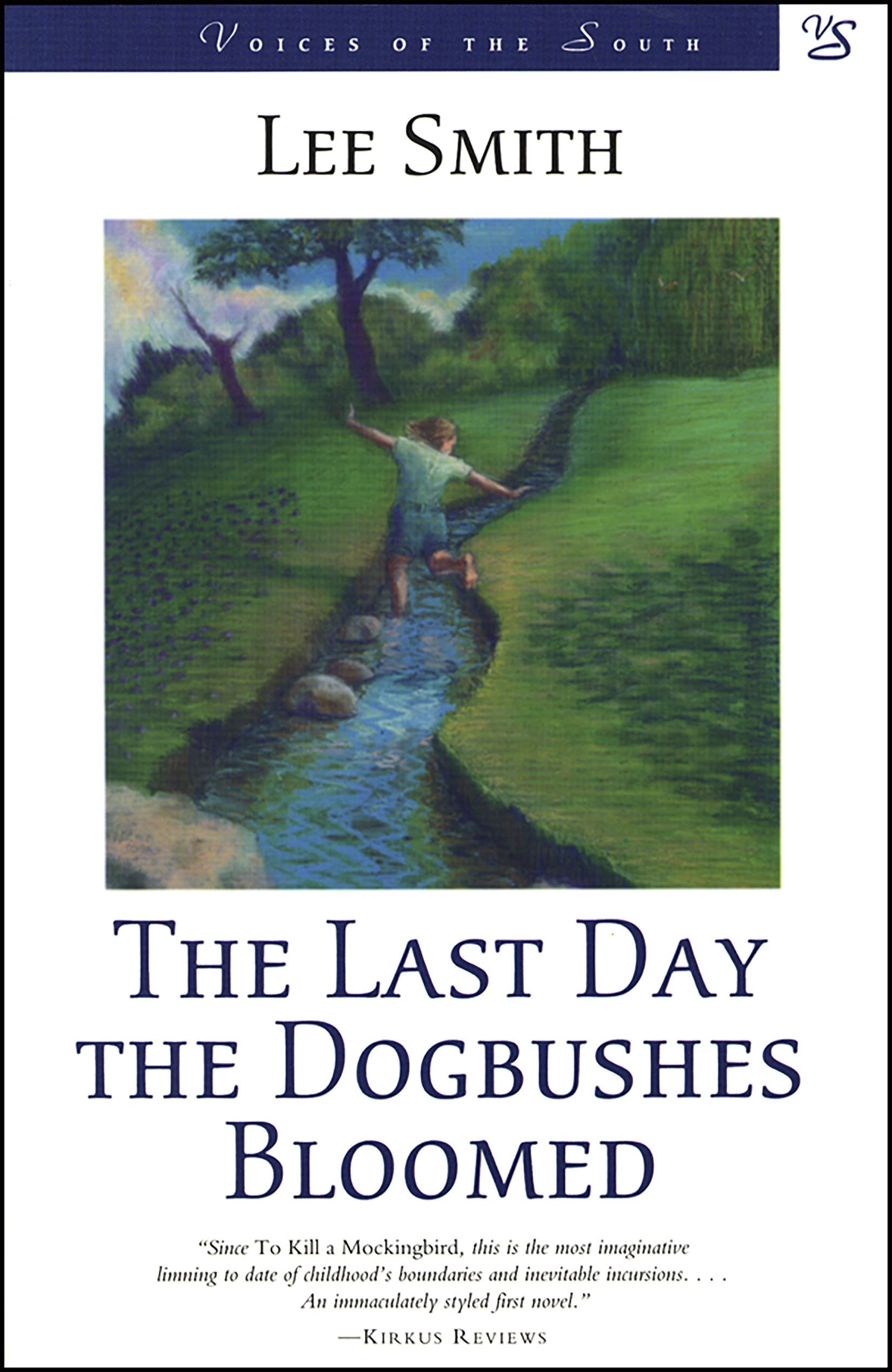The Last Day The Dogbushes Bloomed: A Novel (Voices Of The South),New