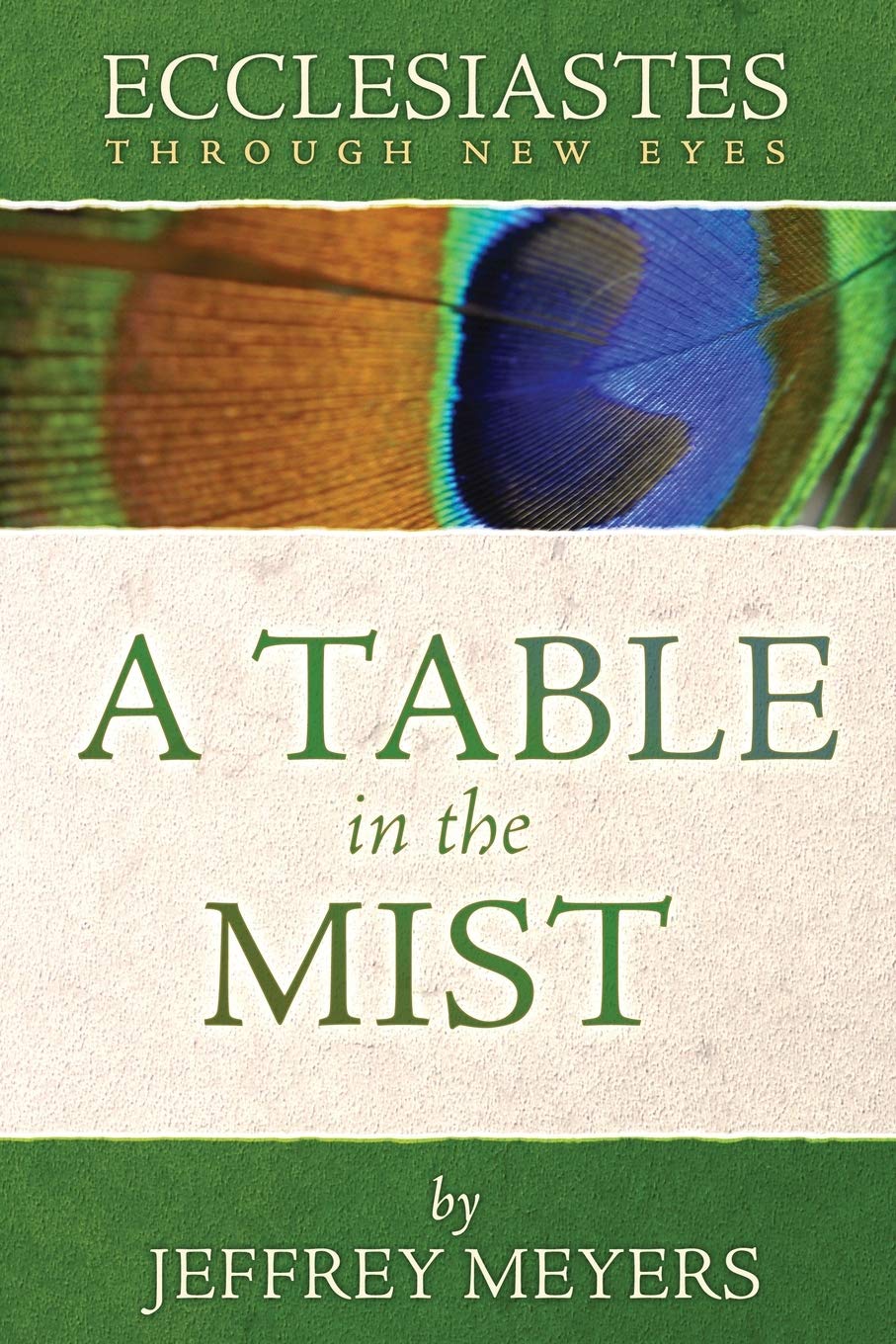Ecclesiastes Through New Eyes: A Table in the Mist,Used