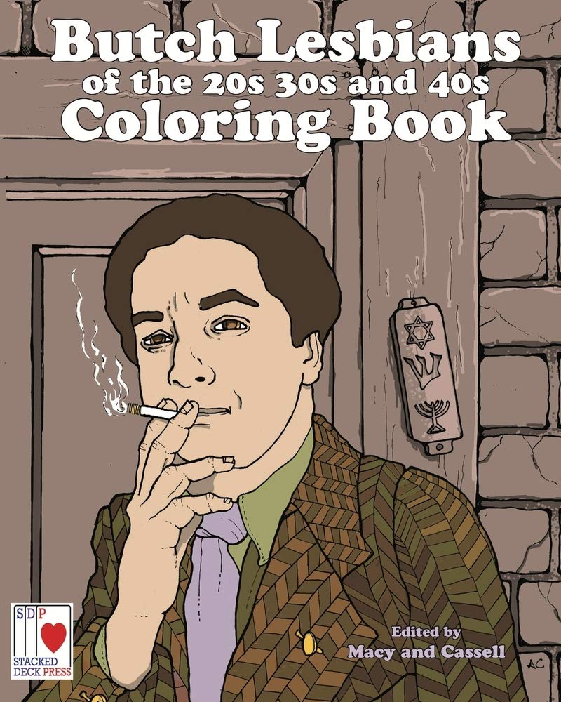 The Butch Lesbians Of The '20S, '30S, And '40S Coloring Book