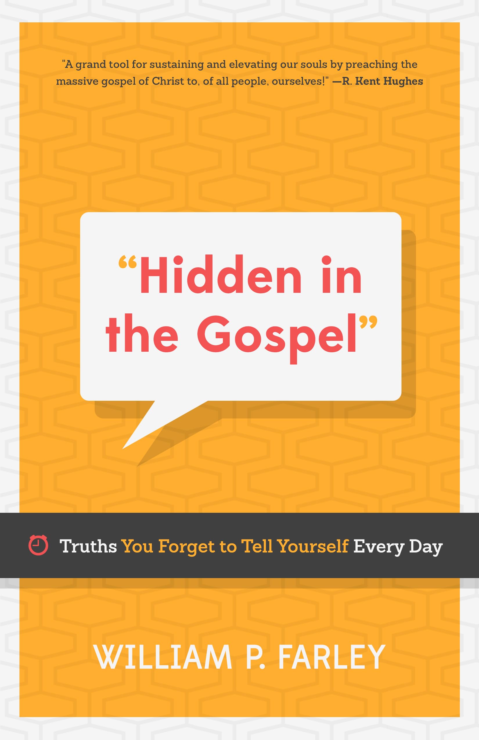 Hidden in the Gospel: Truths You Forget to Tell Yourself Every Day,Used