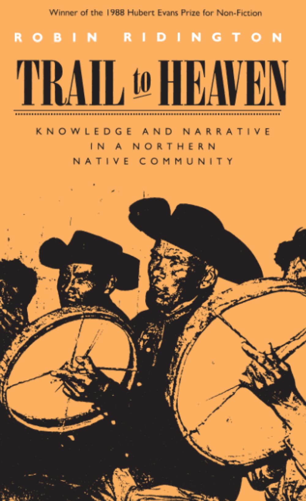 Trail to Heaven: Knowledge and Narrative in a Northern Native Community,Used