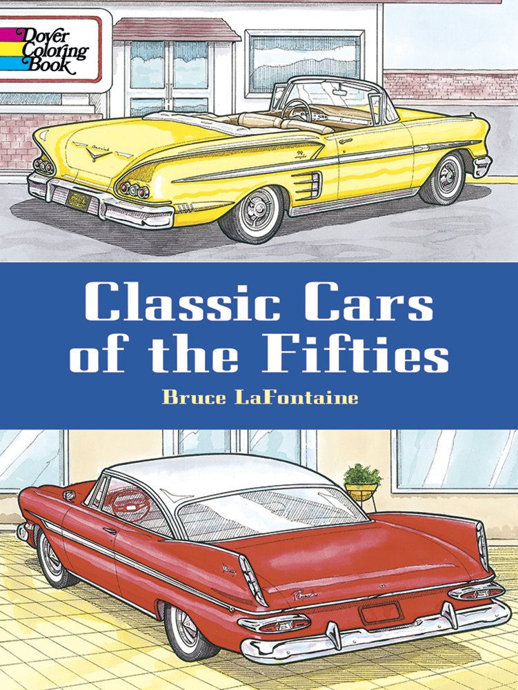 Classic Cars Of The Fifties Coloring Book (Dover Planes Trains Automobiles Coloring),Used
