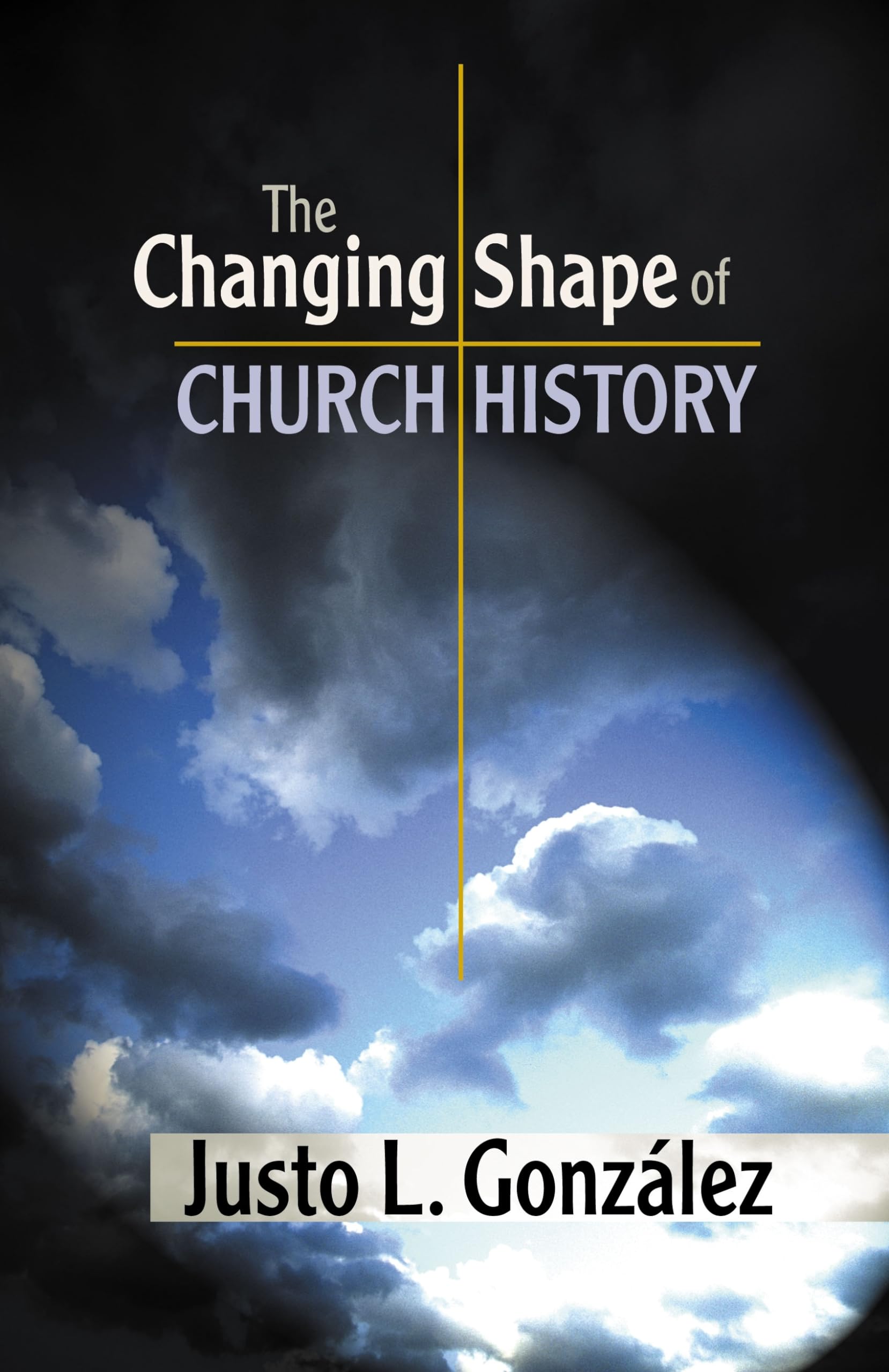 The Changing Shape Of Church History,New