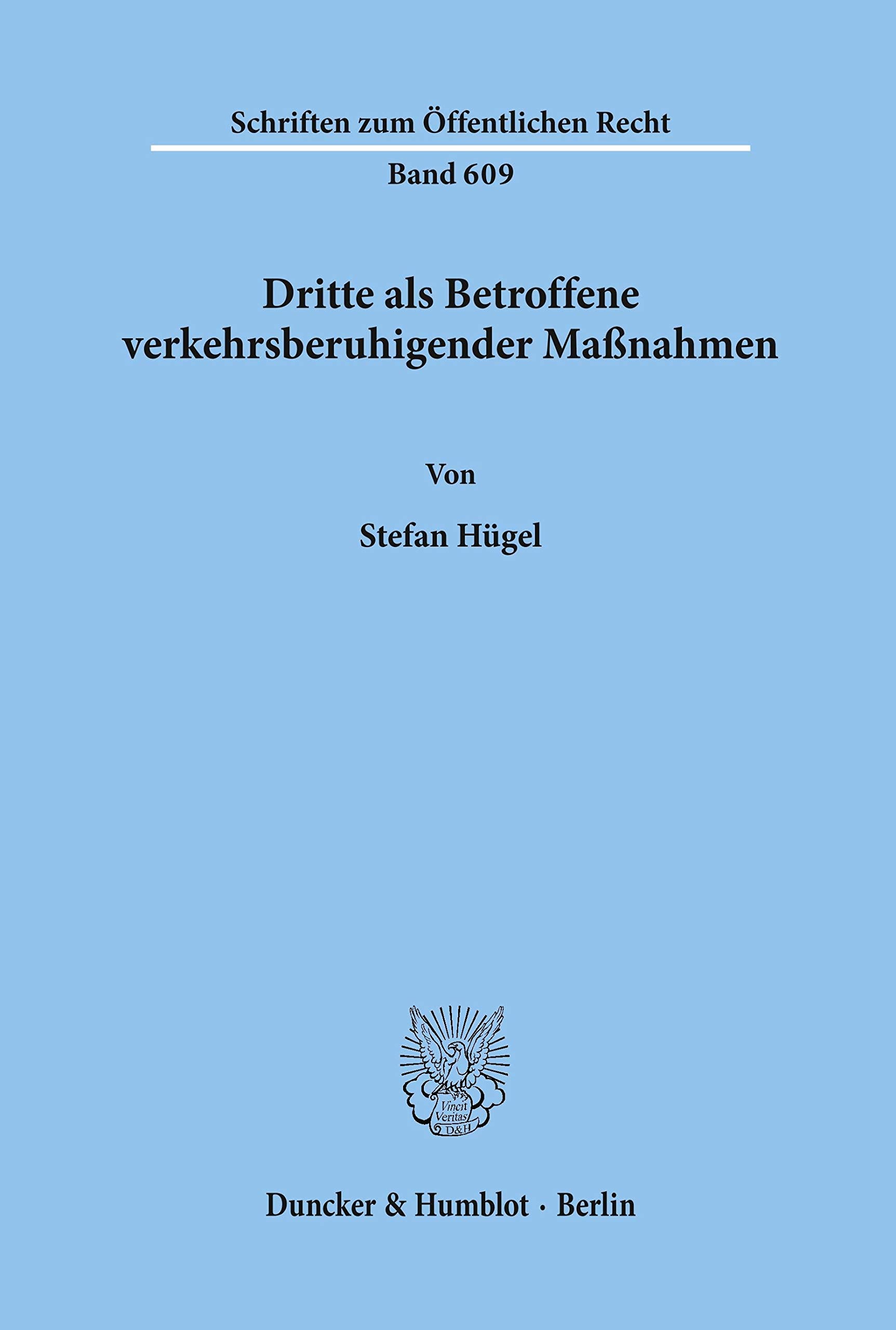 Dritte Als Betroffene Verkehrsberuhigender Massnahmen (Schriften Zum Offentlichen Recht, 609) (German Edition),Used