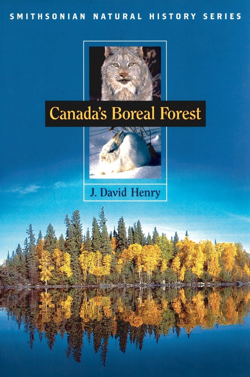 CANADA'S BOREAL FOREST (Smithsonian Natural History Series),Used