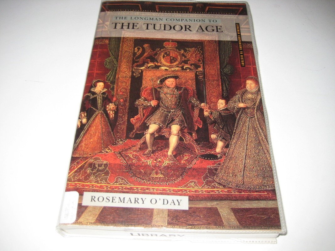 The Longman Companion to the Tudor Age (Longman Companions to History),Used