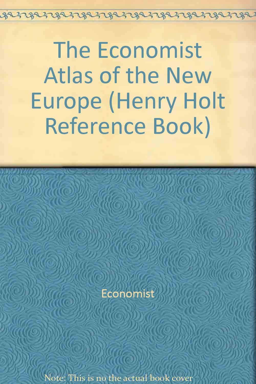 The Economist Atlas Of The New Europe (Henry Holt Reference Book),Used