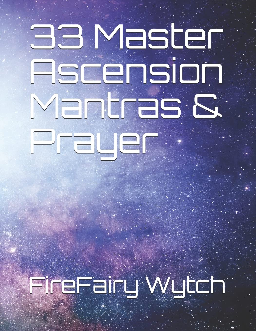 33 Master Ascension Mantras & Prayer,Used