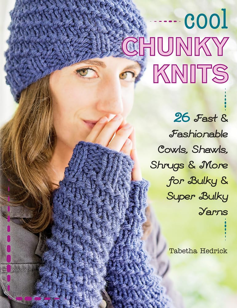 Cool Chunky Knits: 26 Fast & Fashionable Cowls, Shawls, Shrugs & More For Bulky & Super Bulky Yarns,Used