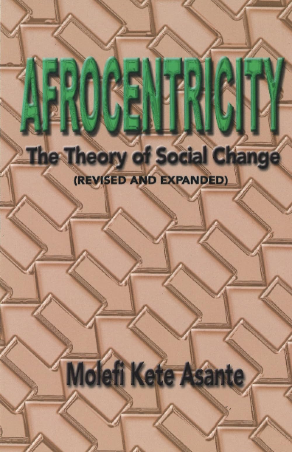 Afrocentricity: The Theory Of Social Change,Used