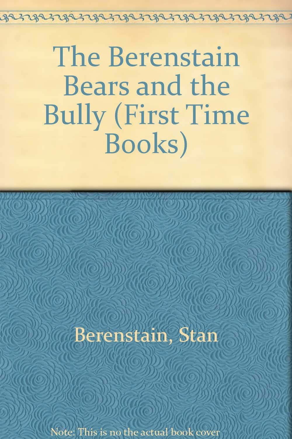 The Berenstain Bears and the Bully (First Time Books),Used