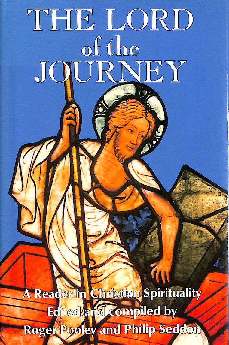 The Lord Of The Journey: A Reader In Christian Spirituality,Used