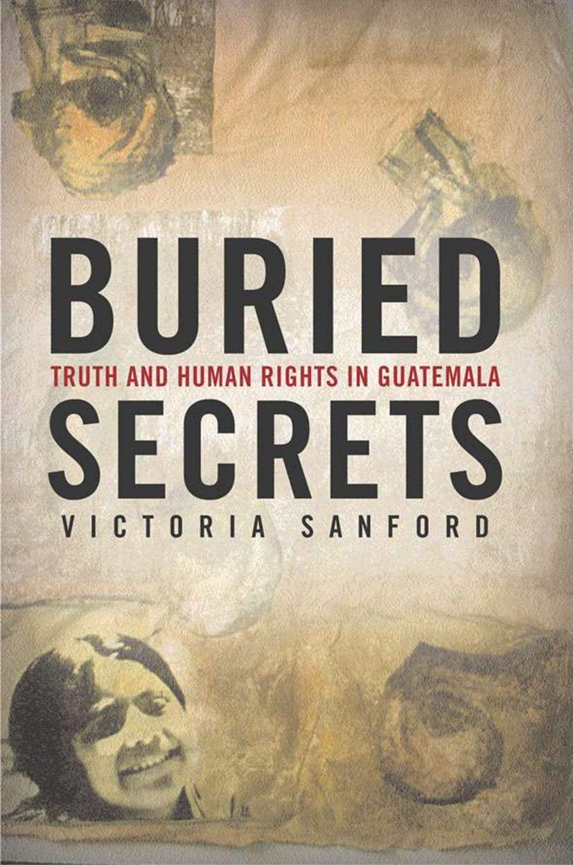 Buried Secrets: Truth and Human Rights in Guatemala,Used