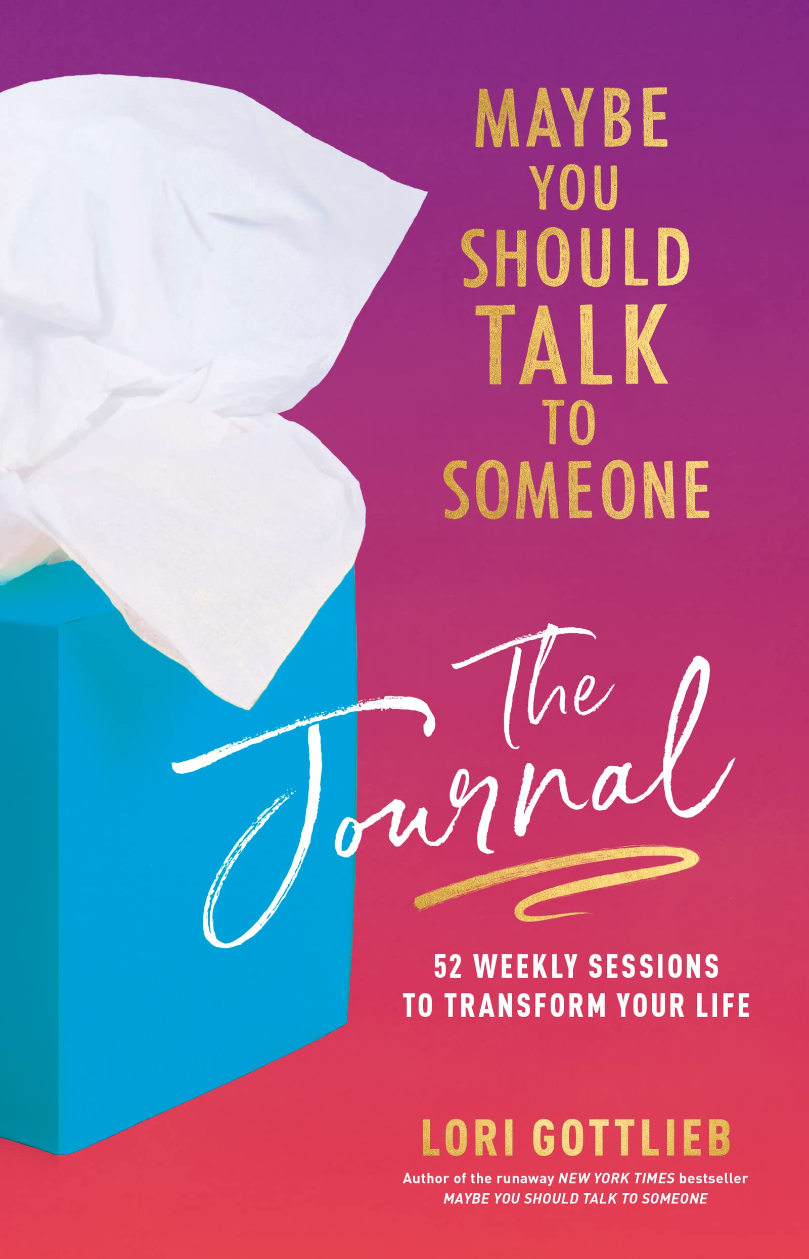 Maybe You Should Talk To Someone: The Journal: 52 Weekly Sessions To Transform Your Life,Used
