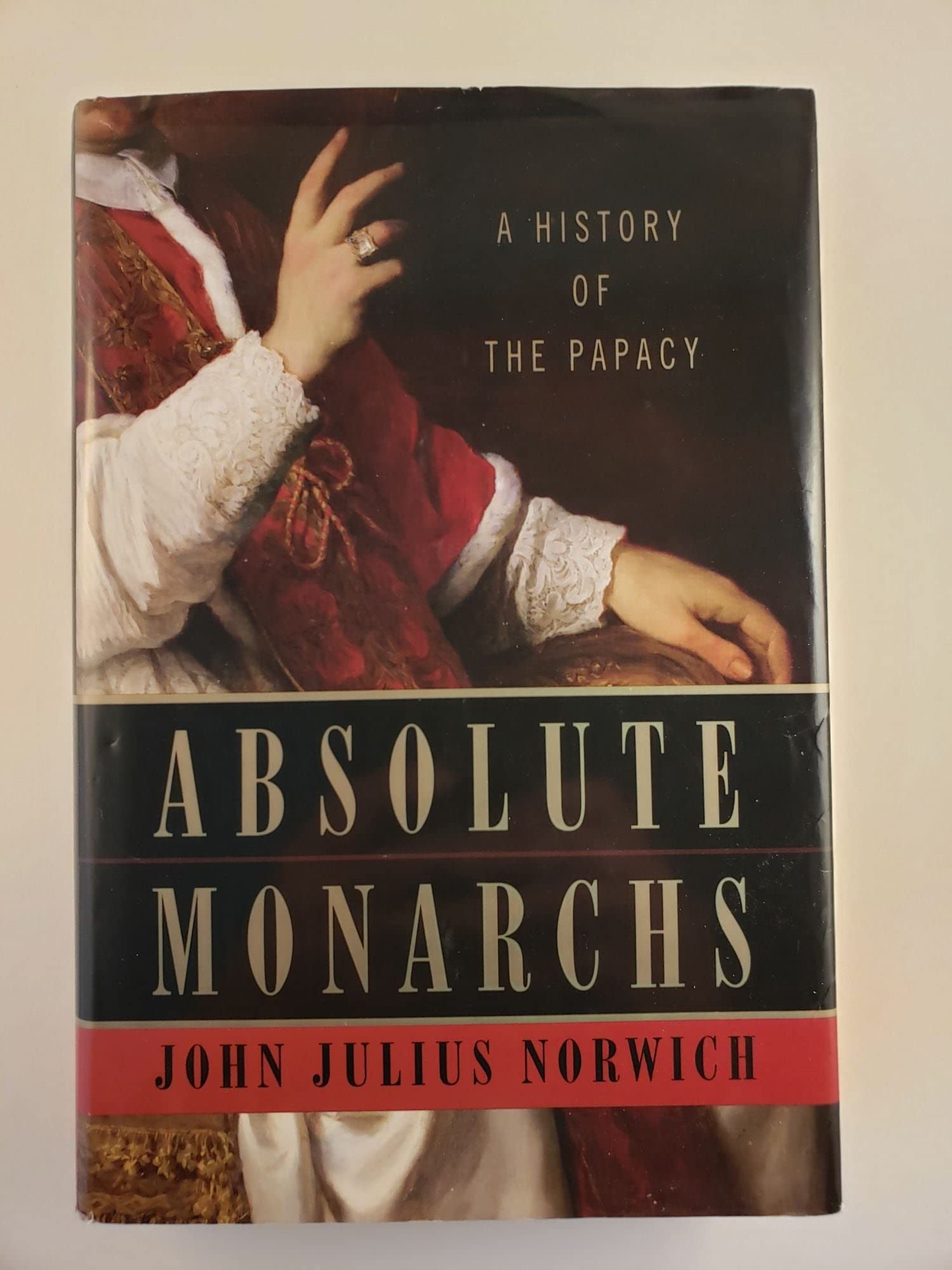 Absolute Monarchs: A History of the Papacy,Used