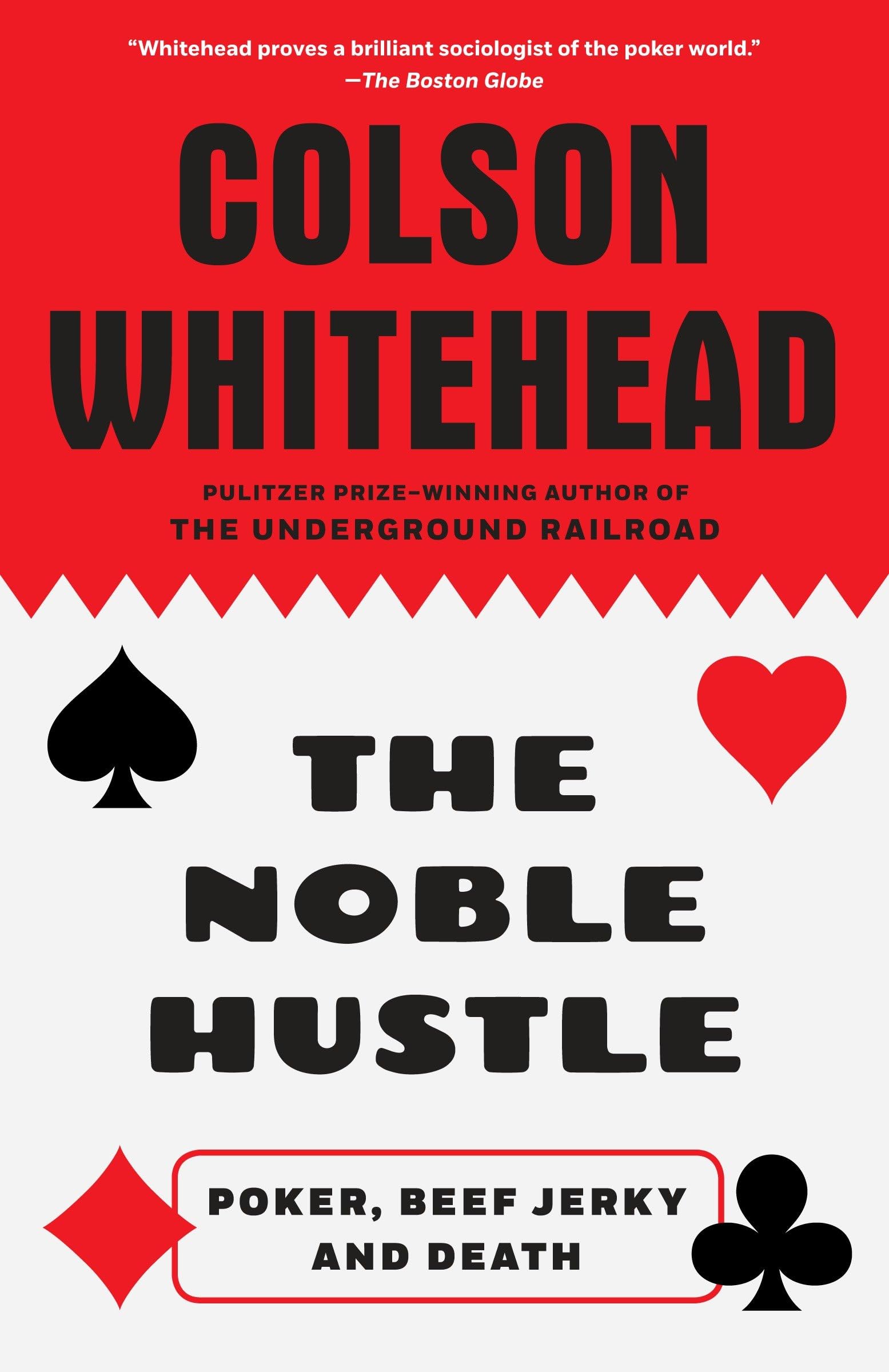 The Noble Hustle: Poker, Beef Jerky and Death,New