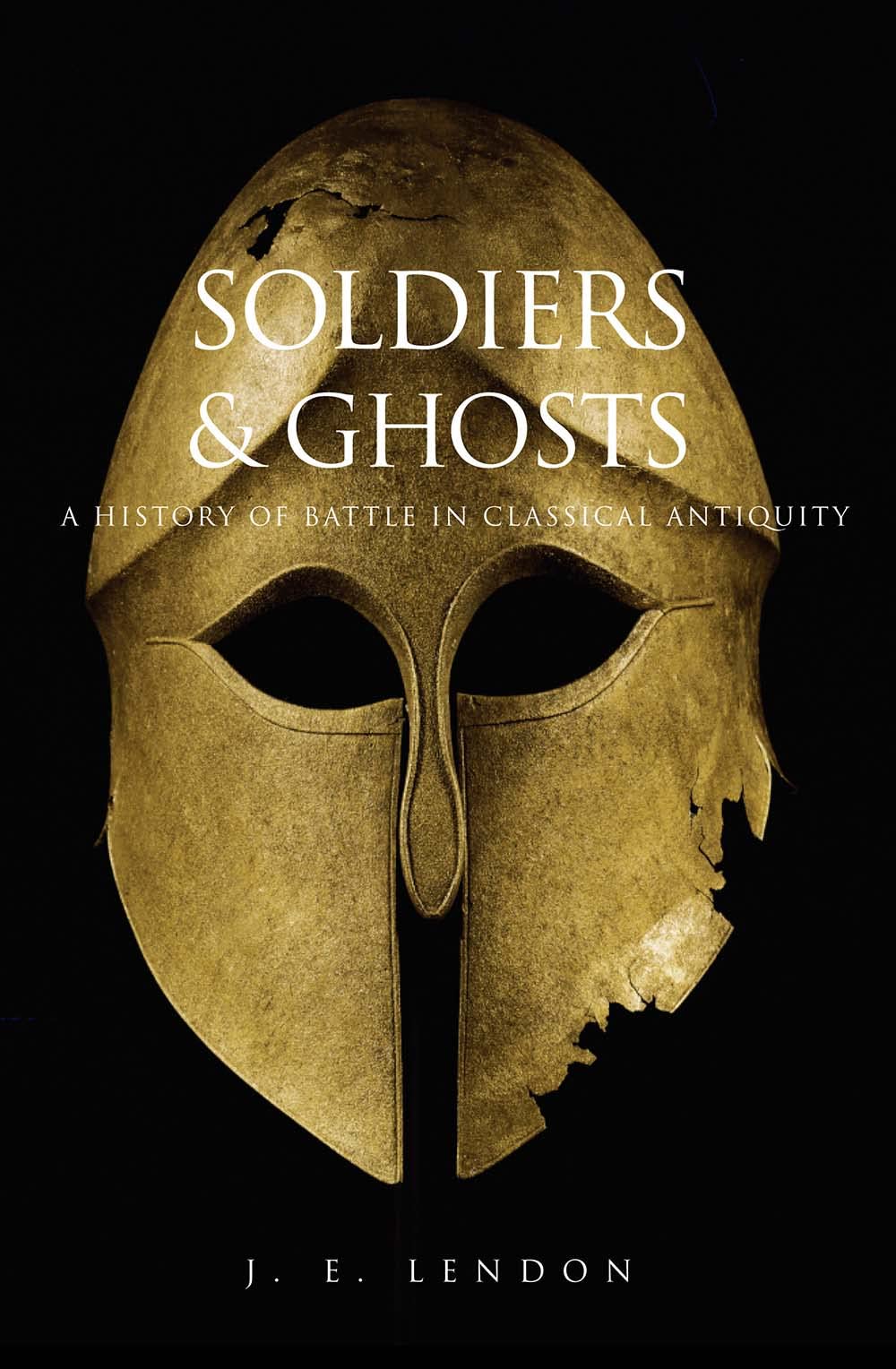 Soldiers And Ghosts: A History Of Battle In Classical Antiquity-new