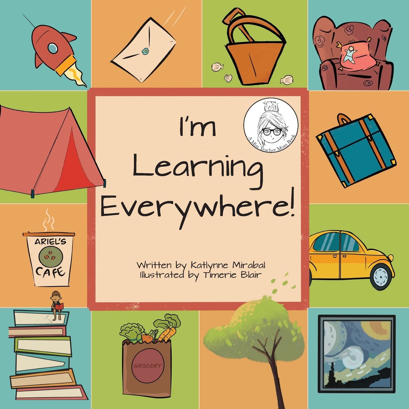 I'm Learning Everywhere: (A Miss Teacher Mom Book),Used