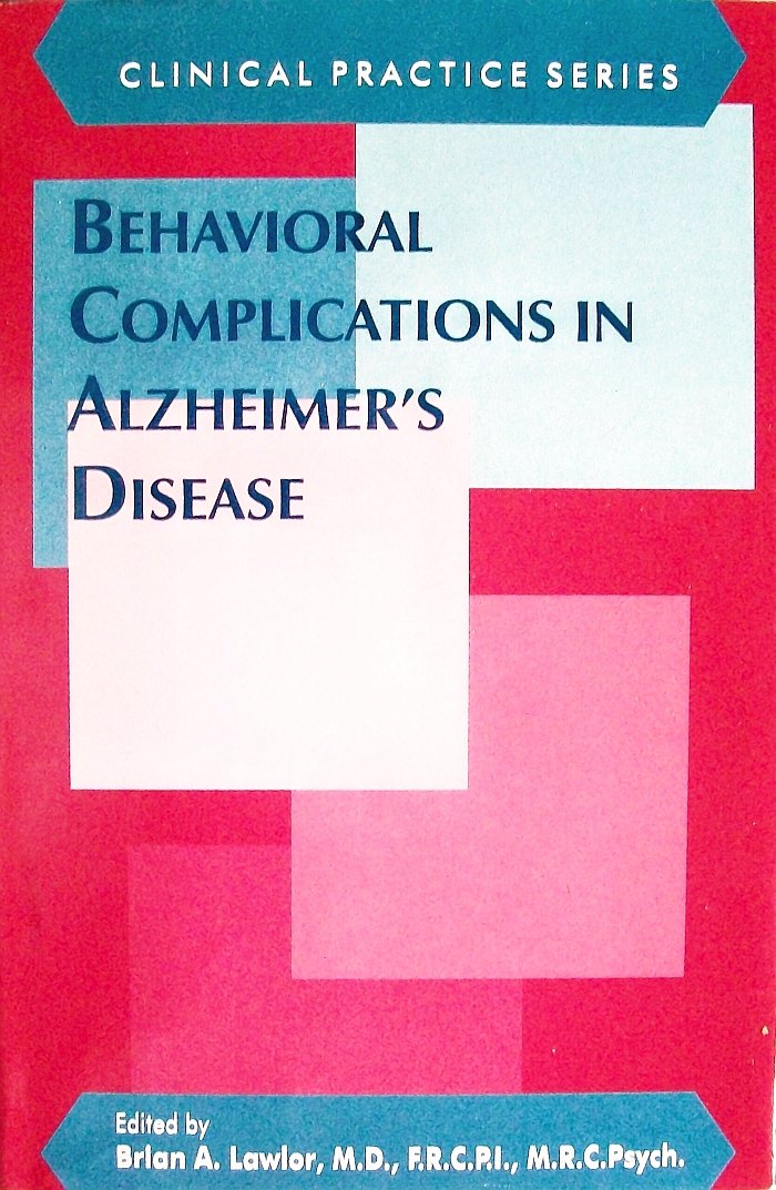 Behavioral Complications in Alzheimer's Disease (Clinical Practice, 31),Used