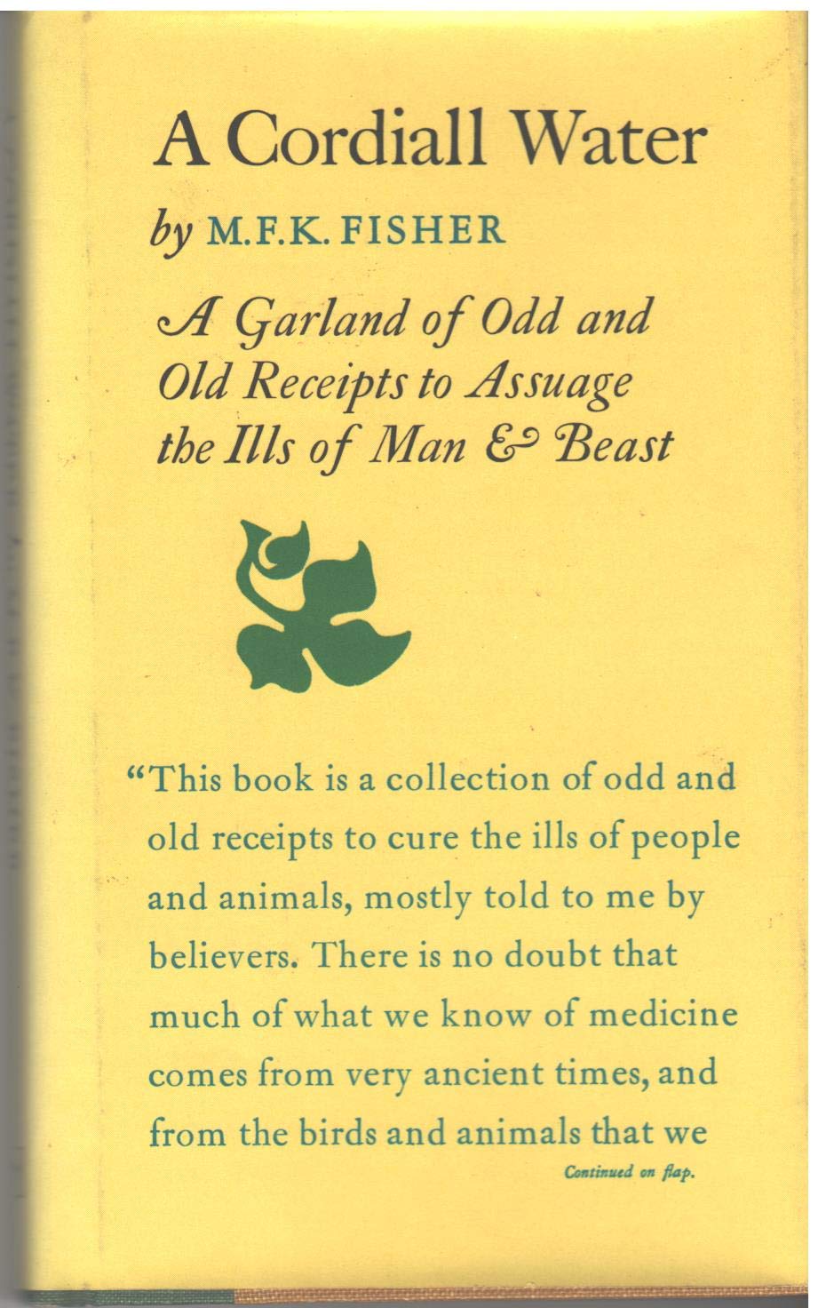 A Cordiall Water: A Garland Of Odd And Old Receipts To Assuage The Ills Of Man And Beast,Used